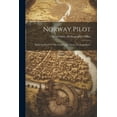 thumbnail image 1 of Norway Pilot : From Fejefiord To The North Cape Thence To Jacob River (Paperback), 1 of 1