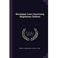 thumbnail image 1 of Norwegian Laws Concerning Illegitimate Children (Paperback), 1 of 1