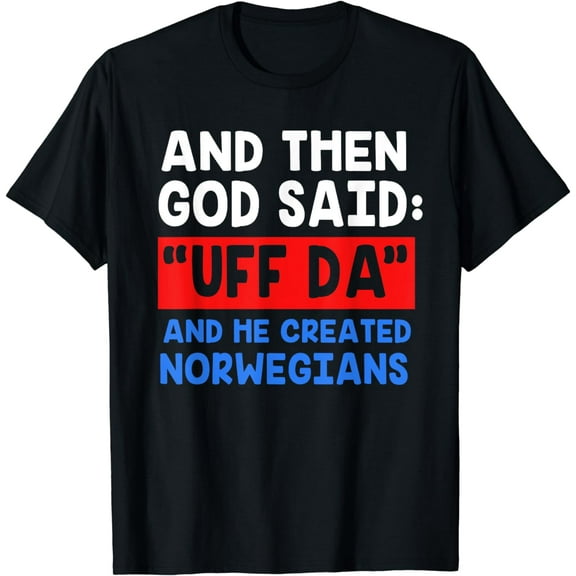 Norwegian Viking Funny Uff Da T-Shirt
