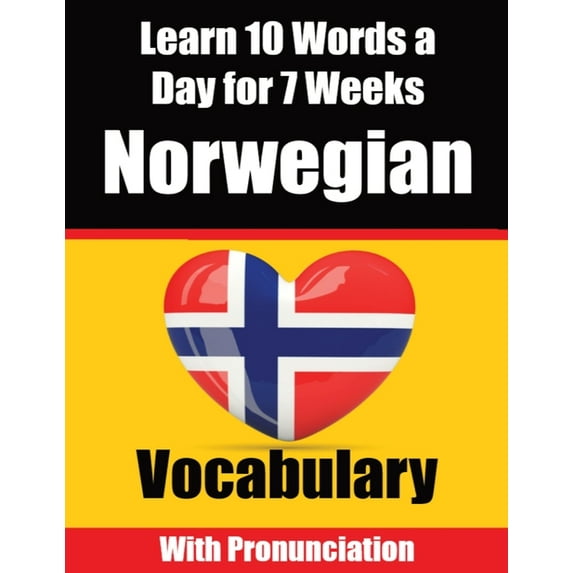 Norwegian Vocabulary Builder: Learn 10 Words a Day for 7 Weeks The Daily Norwegian Challenge: A Comprehensive Guide for , (Paperback)