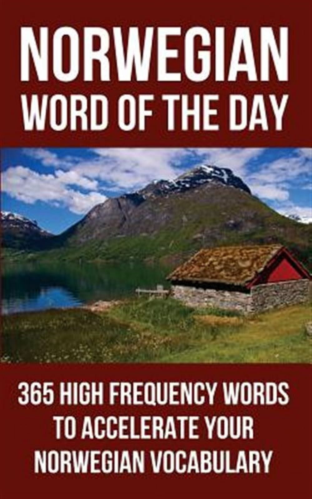 Norwegian Word of the Day: 365 High Frequency Words to Accelerate Your ...