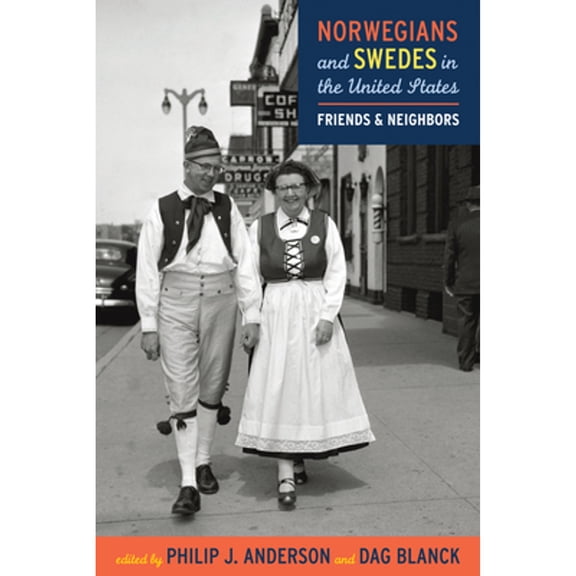 Pre-Owned Norwegians and Swedes in the United States : Friends Neighbors (Paperback)