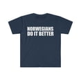 thumbnail image 1 of Norwegians do it better  Unisex T-shirt S-3XL Pride Proud Heritage Norway, 1 of 2