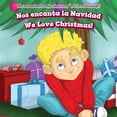 thumbnail image 1 of Nos Encantan Los Días Festivos / We Love Holidays!: Nos Encanta La Navidad / We Love Christmas! (Hardcover), 1 of 1