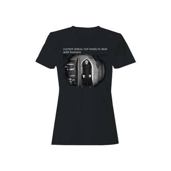Nosferatu: Not Ready for Humans Women's T-shirt