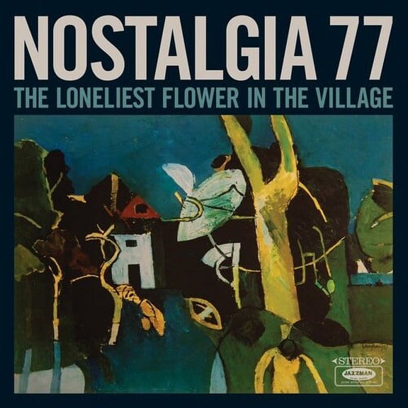 Nostalgia 77 - The Loneliest Flower In The Village - Music & Performance - CD