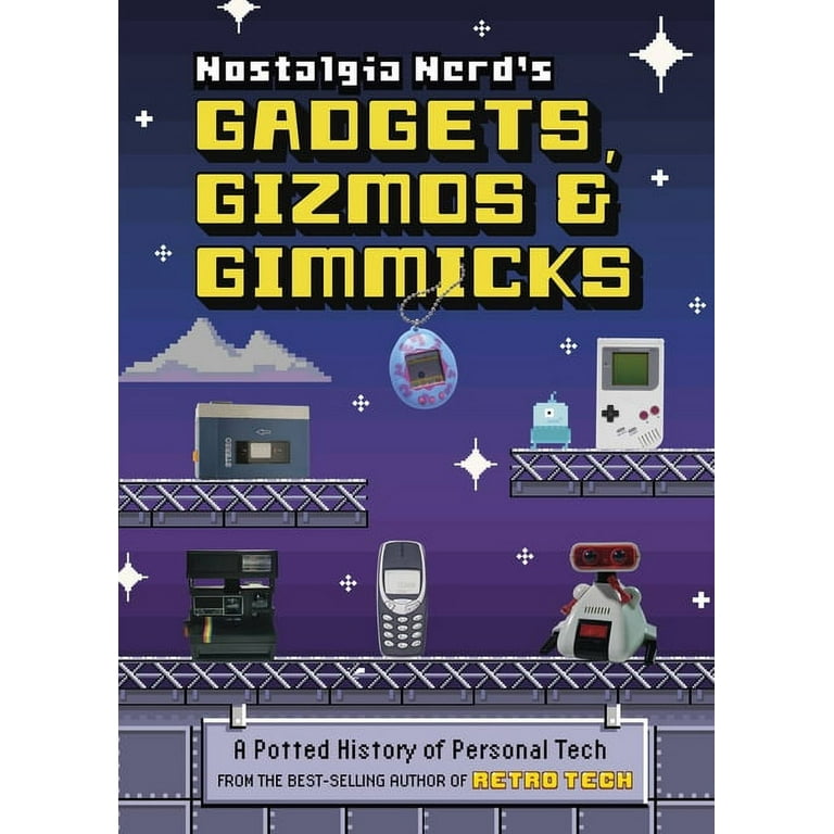 Nostalgia Nerd s Gadgets Gizmos Gimmicks A Potted History of Personal Tech Hardcover