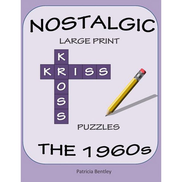 Nostalgic Large Print Kriss Kross Puzzles: The 1960s - Walmart.com