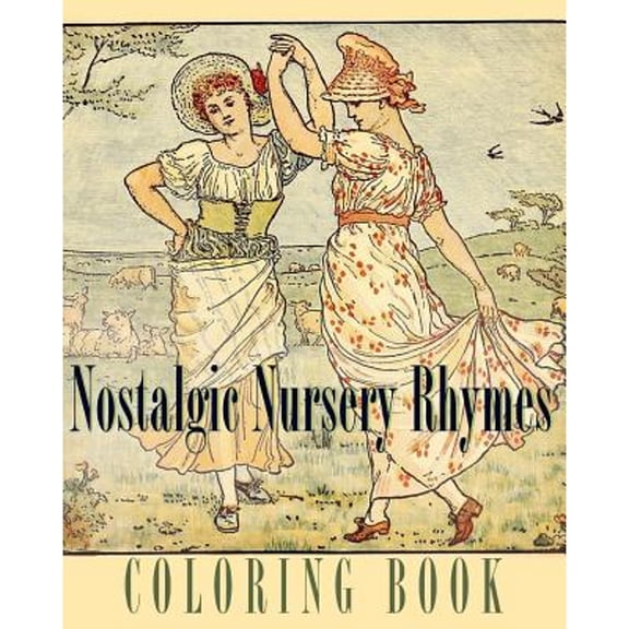 Nostalgic Nursery Rhymes Coloring Book: Traditional Poems and Fables