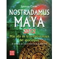 thumbnail image 1 of Nostradamus Maya 2012: MÃ¡s AllÃ¡ de la ProfecÃ­a Maya del Apocalipsis, (Hardcover), 1 of 1
