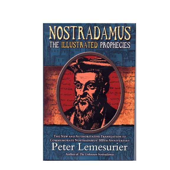 Nostradamus: The Complete Illustrated Prophecies, (Hardcover)