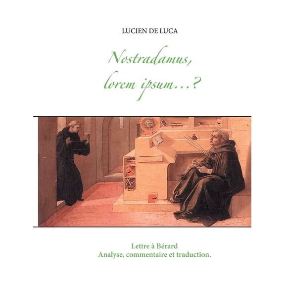 Nostradamus, lorem ipsum...?: Analyse, commentaire et traduction de la Lettre Brard, (Paperback)