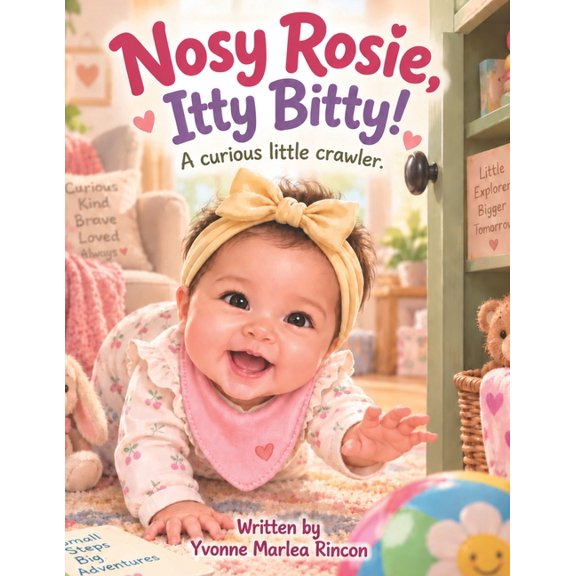 Nosy Rosie, Itty Bitty!: A Curious Little Crawler, (Paperback)