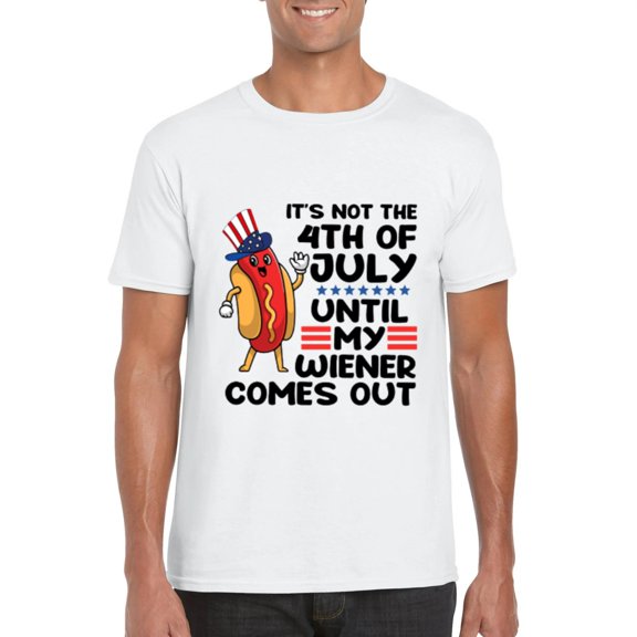 Not 4th Of July Until My Wiener Comes Out Funny Hotdog T-Shirt, for men & women, up to size 5XL
