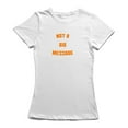 thumbnail image 1 of Not A Big Message Quote Design Women White T-Shirt, Female XX-Large, 1 of 4
