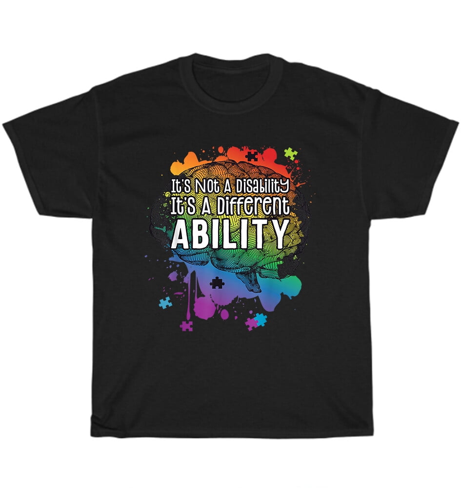 Not A Disability Different Ability Autism T-Shirt - Walmart.com