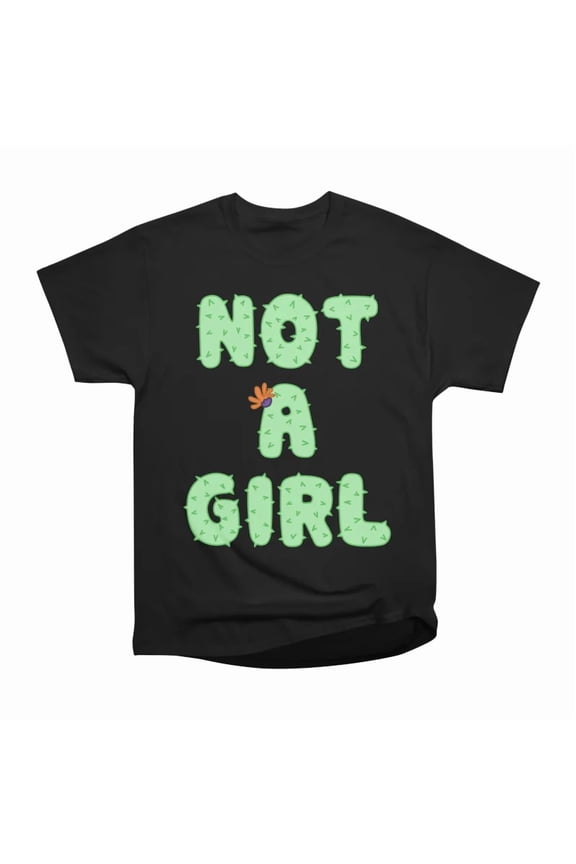 Not A Girl T-Shirt Tee Gift For Him Merch For Her Apparel For Friend