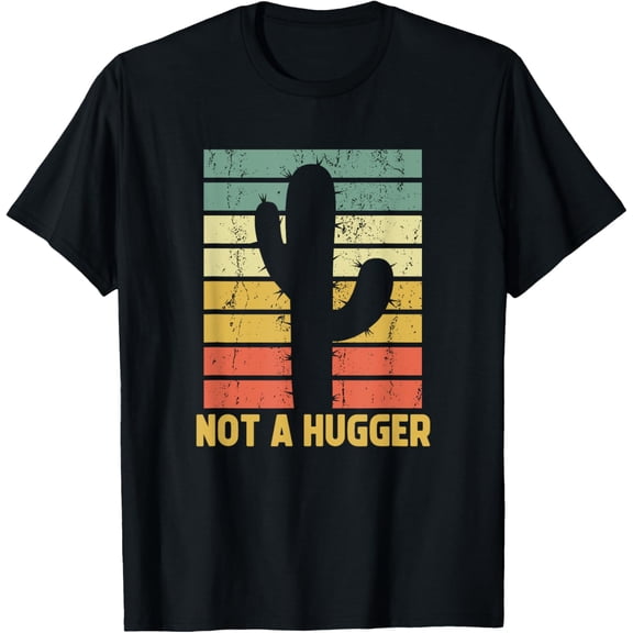 Not A Hugger Funny Cactus Introvert Sarcastic Nota Gift T-Shirt
