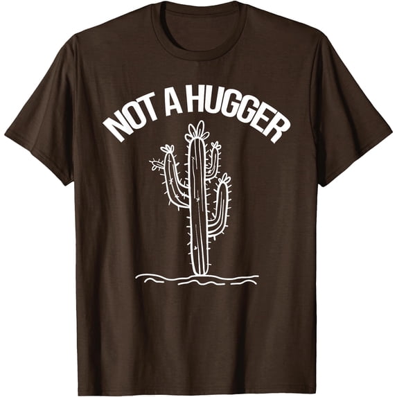 Not A Hugger Funny Vintage Cactus Sarcastic Unisex T-Shirt for Men Women Kids Toddler,Dark Chocolate Color,Size M