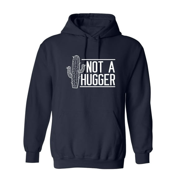 Not A Hugger Sarcastic Novelty Gift Idea Adult Humor Funny Men's Hoodies