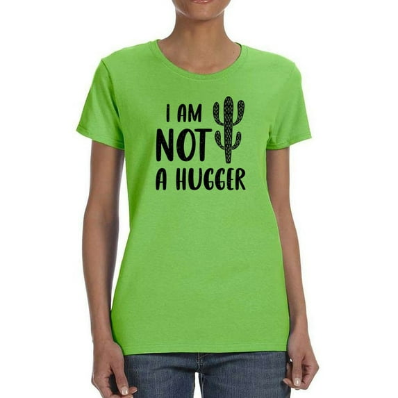 Not A Hugger T-Shirt Women -Smartprints Designs, Female x-Large