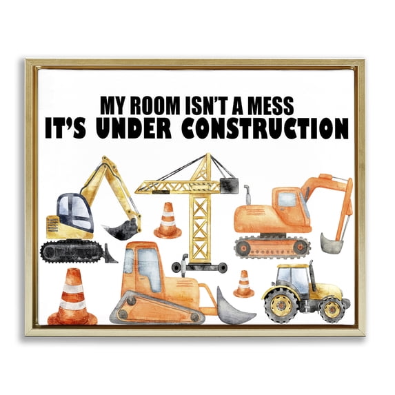 Not A Mess Under Construction Gold Framed Floater Canvas Wall Art, design by Kim Allen