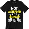 thumbnail image 1 of Not A Stepdad But A Bonus Dad Husband Father's Day Wife Mom Family Men Tee Shirt, 1 of 4