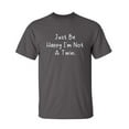 thumbnail image 1 of Not A Twin Sarcastic Humor Graphic Novelty Super Soft Ring Spun Funny T Shirt, 1 of 3