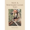thumbnail image 1 of Not A Wayward Goat, Too (Paperback), 1 of 1