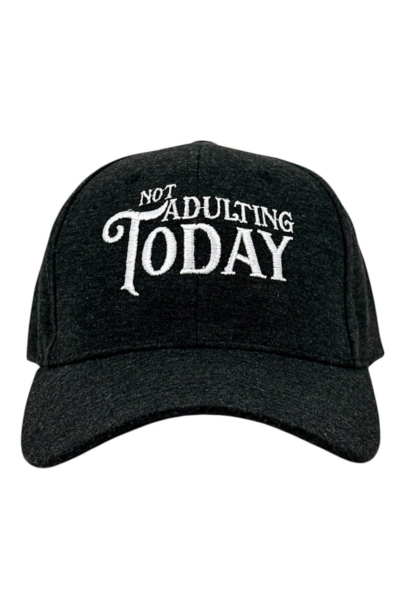 Not Adulting Today Hat Funny Sarcastic Graphic Novelty Cap