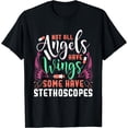 thumbnail image 1 of Not All Angels Have Wings Some Have Stethoscopes Funny Nurse T-Shirt Black Medium, 1 of 4