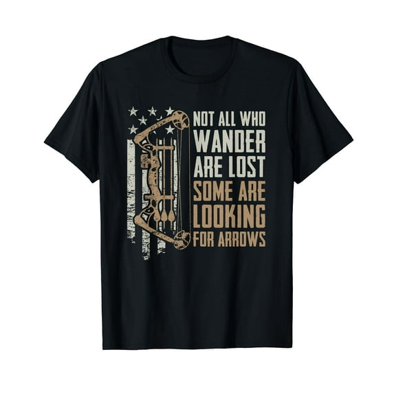 Not All Are Lost Some Looking For Arrows - Bow Funny Archery T-Shirt
