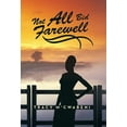 thumbnail image 1 of Not All Bid Farewell (Hardcover), 1 of 1