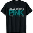 thumbnail image 1 of Not All Cancer Is Pink-Cervical Cancer Awareness-Find A Cure T-Shirt, 1 of 4