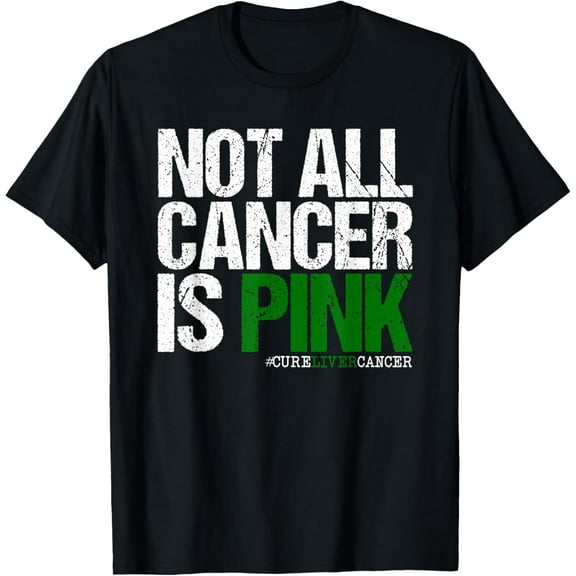 Not All Cancer is Pink Ribbon Liver Cancer Awareness T-Shirt