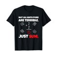thumbnail image 1 of Not All Math Jokes Are Terrible Just Sum - Math Teacher Pun T-Shirt, 1 of 5