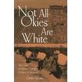 thumbnail image 1 of Not All Okies Are White : The Lives of Black Cotton Pickers in Arizona (Paperback), 1 of 1