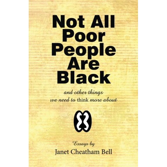 Pre-Owned Not All Poor People Are Black: and other things we need to think more about (Paperback) 0961664975 9780961664978