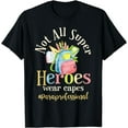 thumbnail image 1 of Not All Super Heroes Wear Capes Paraprofessional Life Para T-Shirt, 1 of 4