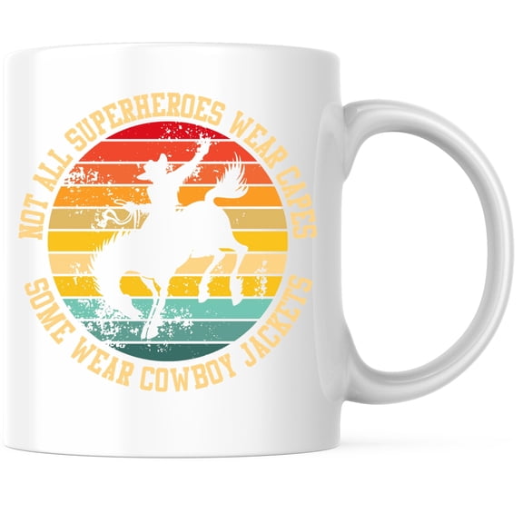 Not All Superheros Wear Capes Some Wear Cowboy Jackets- Roper Western Cowboy - 11 Ounce Coffee Mug - Printed On Both Sides - Microwave & Dishwasher Safe - White Handle & Interior - BMCM00751