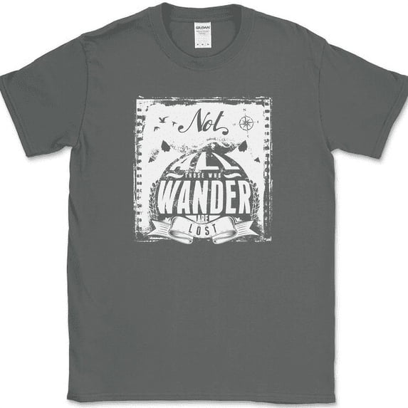 Not All Those Who Wander Are Lost T-Shirt Adventure Camping RV Tee - Charcoal, M