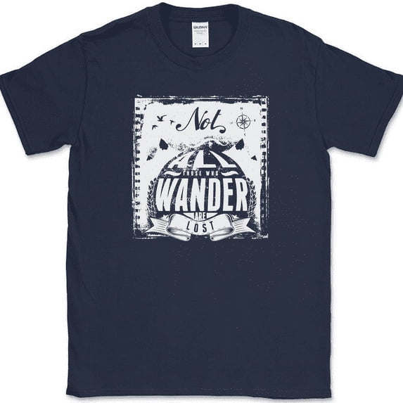 Not All Those Who Wander Are Lost T-Shirt Adventure Camping RV Tee - Navy, L