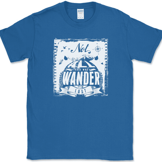 Not All Those Who Wander Are Lost T-Shirt Adventure Camping RV Tee - Royal Blue, L