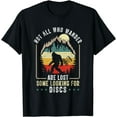 thumbnail image 1 of Not All Who Wander Are Lost Disc Golf Bigfoot Sasquatch T-Shirt, 1 of 4