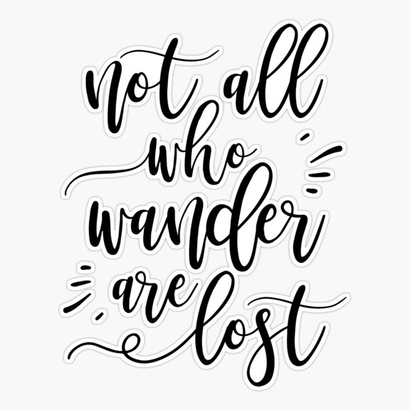 Not All Who Wander Are Lost Quote Vinyl Decal Sticker