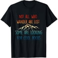 thumbnail image 1 of Not All Who Wander Are Lost, Some Are Looking For Cool Rocks T-Shirt, 1 of 4