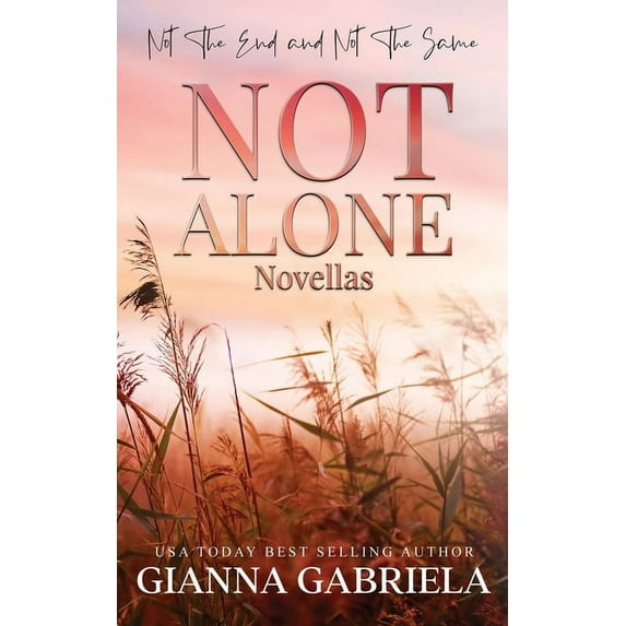 Not Alone Novellas: Not the End & Not the Same (Paperback)