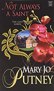 Pre-Owned Not Always a Saint: Lost Lords (Hardcover) by Mary Jo Putney