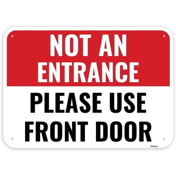 Not An Entrance Please Use Front Door Sign, 12 x 8 Inches - Aluminum - Do Not Enter Door Sign/Without a frame