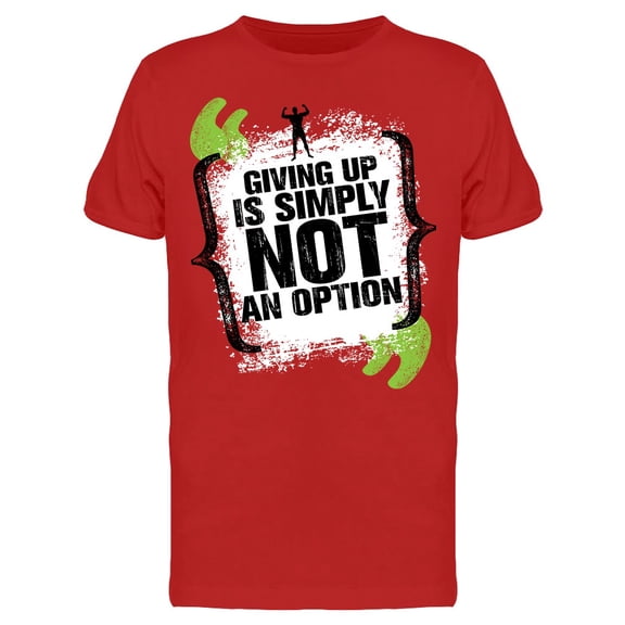 Not An Option T-Shirt Men -Image by Shutterstock, Male XX-Large